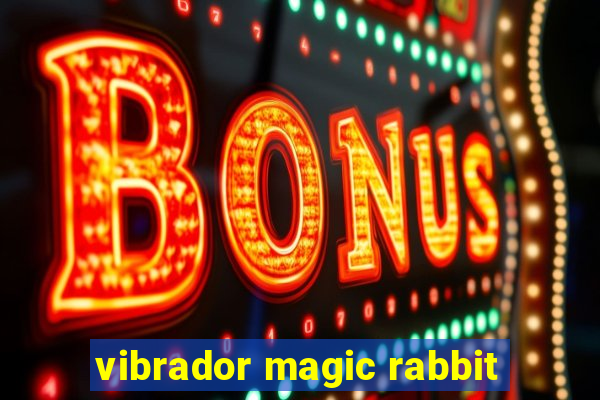 vibrador magic rabbit